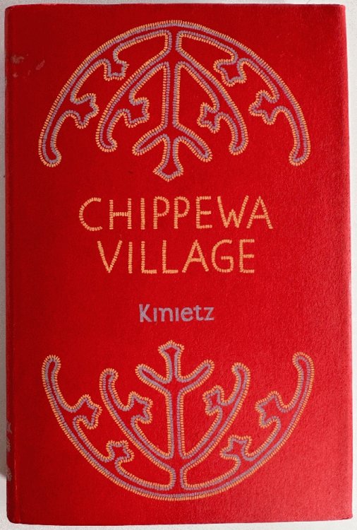Chippewa Village, The Story of Katikitegon (Cranbrook Bulletin No 25)