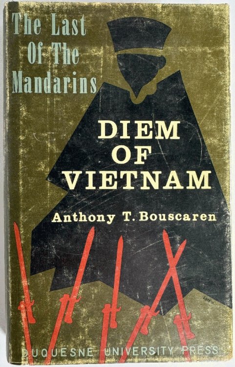 The Last of the Mandarins: Diem of Vietnam