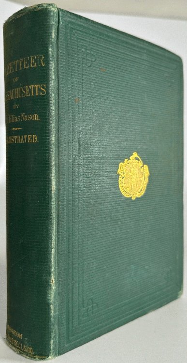 A Gazetteer Of The State Of Massachusetts with Illustrations on Wood and Steel (1874)