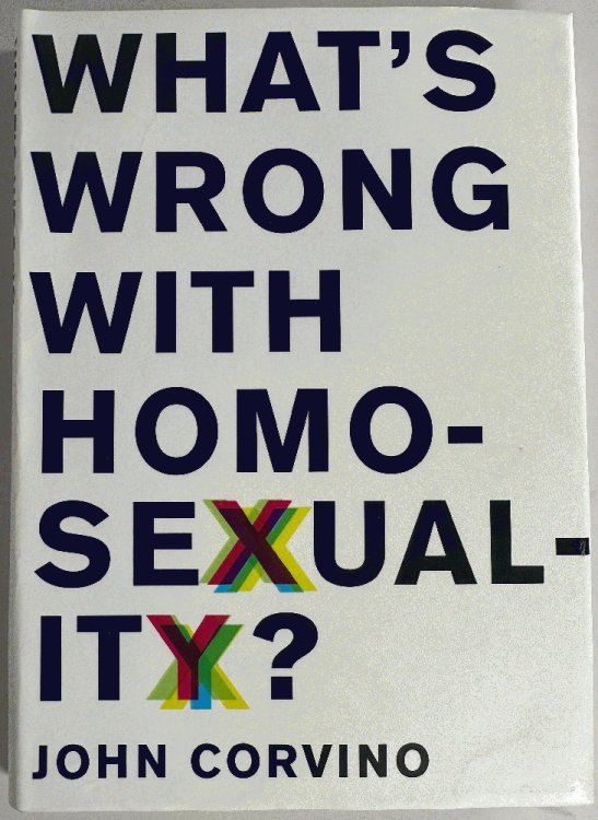 What's Wrong with Homosexuality (Philosophy in Action)
