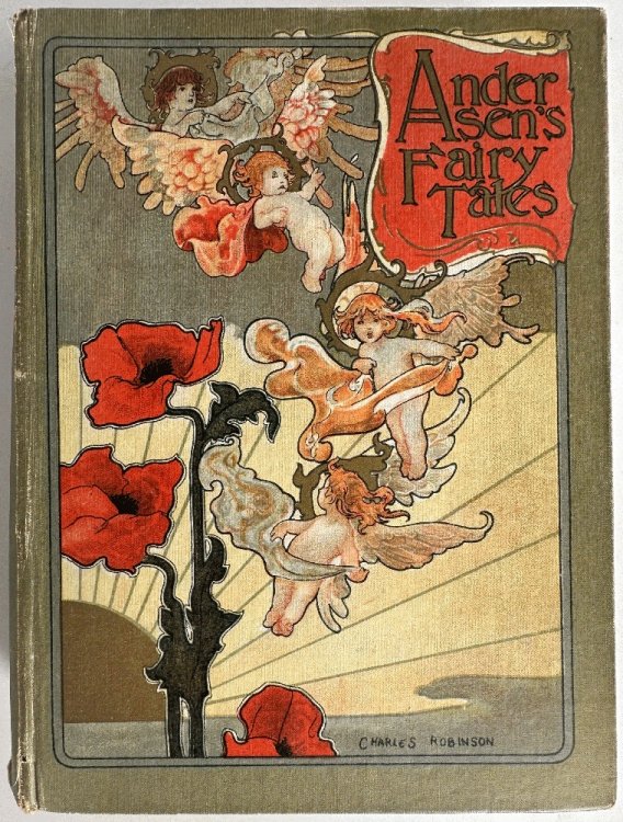 Fairy Tales from Hans Christian Andersen, Illustrated by Thomas, Charles and William Robinson