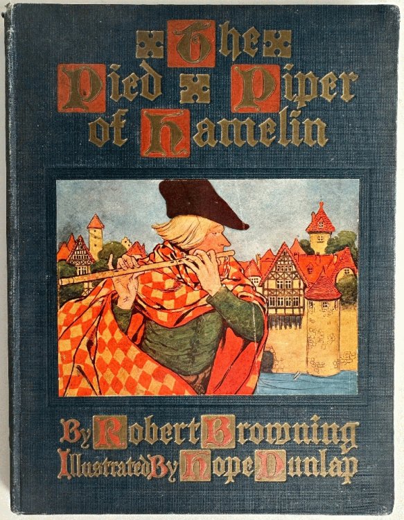 The Pied Piper of Hamelin, A Child's Story by Robert Browning, Hope Dunlap