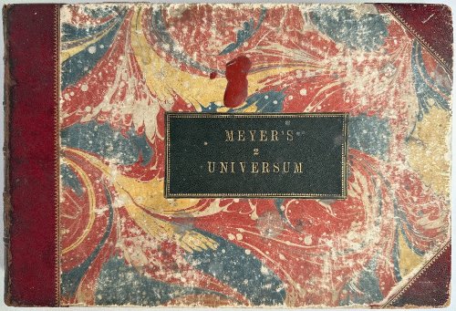 Meyer's Universum in Semi-Monthly Parts Illustrated with Engraving from Drawings by the First Artists Volume II