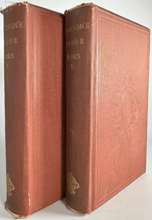 The Prose Works of Ralph Waldo Emerson 2 Volumes