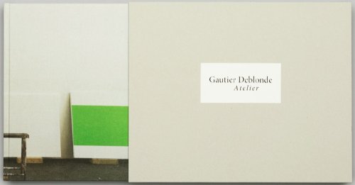 Gautier Deblonde: Atelier