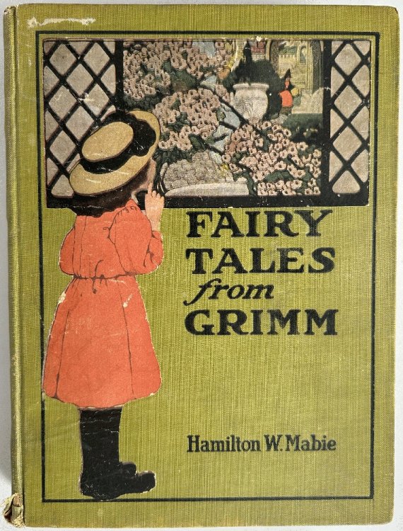 Fairy Tales from Grimm: Hamilton W. Mabie, Ethel Franklin Betts