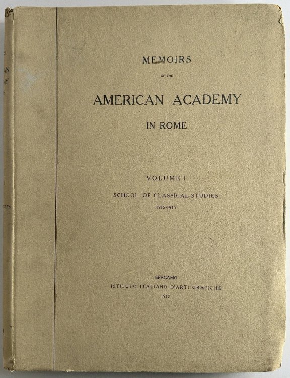 Memoirs of the American Academy in Rome Volume I School of Classical Studies 1915-1916