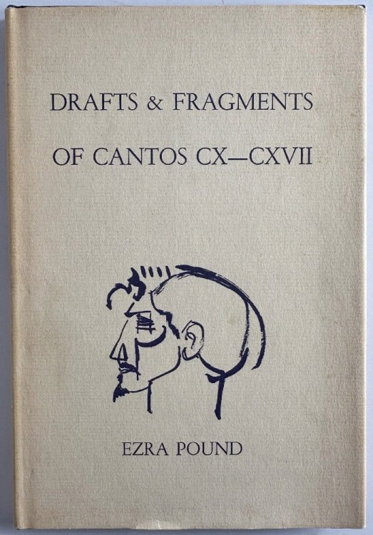 Drafts & Fragments of Cantos CX-CXVII: Ezra Pound