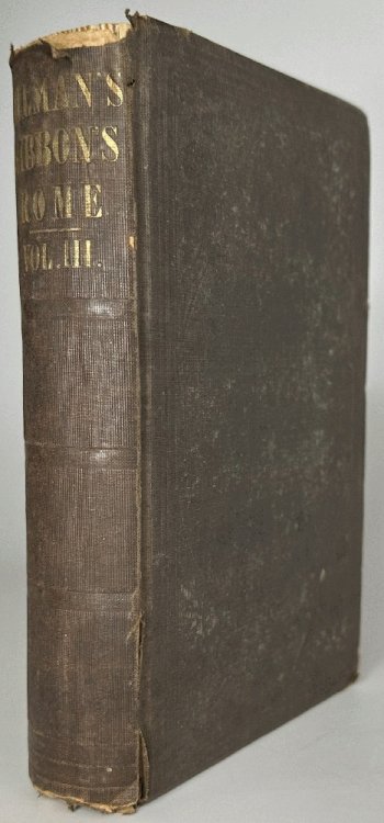 The History of the Decline and Fall of the Roman Empire by Edward Gibbon Vol III