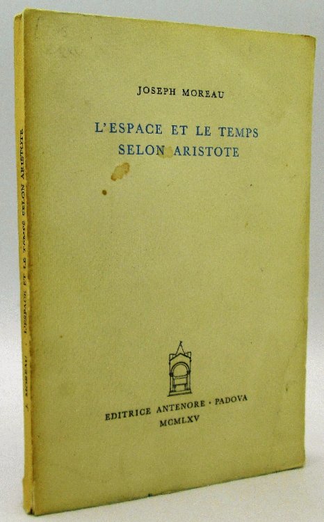 L'Espace et le Temps Selon Aristote: Joseph Moreau