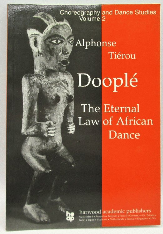 Doople, The Eternal Law of African Dance (Choreography and Dance Studies Series)
