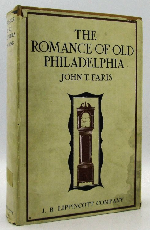 The Romance of Old Philadelphia