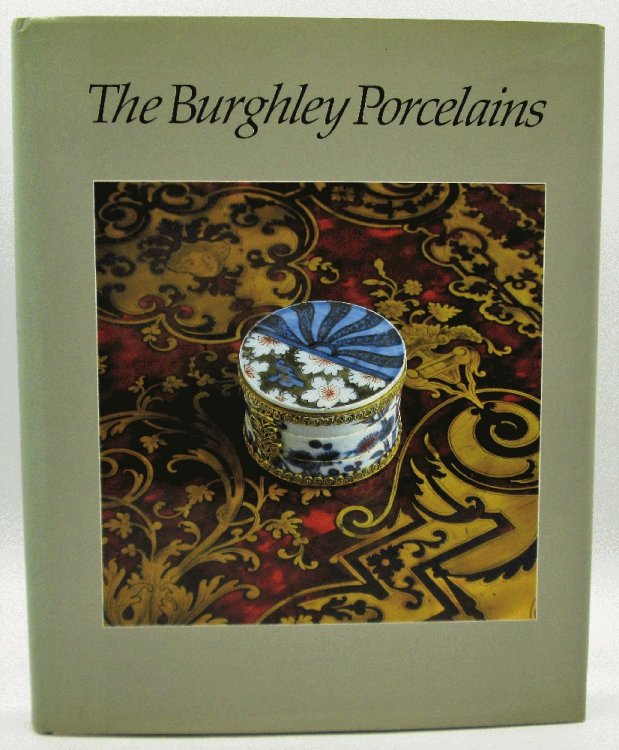 Burghley Porcelains: An Exhibition from the Burghley House Collection