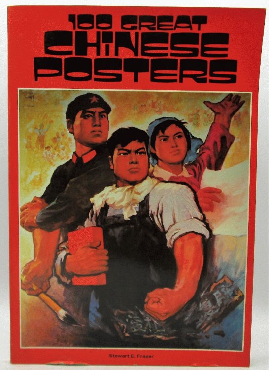 100 Great Chinese Posters: Recent Examples of the People's Art
