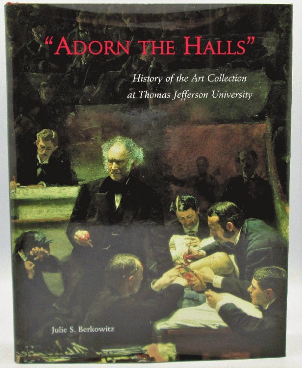 Adorn the Halls: History of the Art Collection at Thomas Jefferson University