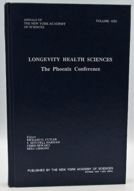 Longevity Health Sciences: The Phoenix Conference (Annals of the New York Academy of Sciences) (v. 1055)
