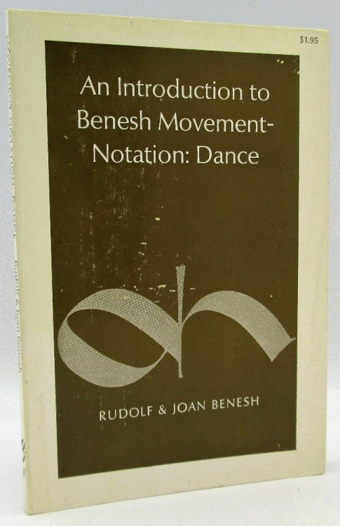 An Introduction to Benesh Movement-Notation: Dance (Dance horizons series, 16)