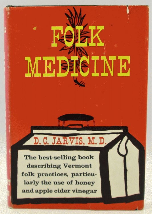 Folk Medicine: A Vermont Doctor's Guide to Good Health