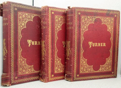 The Turner Gallery. A Series of One Hundred and Twenty Engravings from the Work of J.M.W. Turner