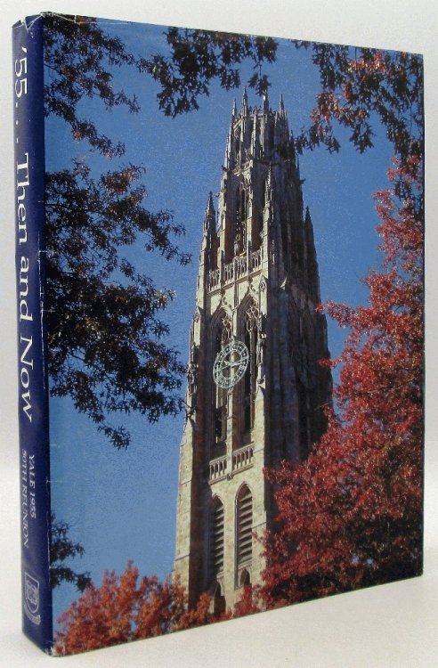'55 Then and Now Yale 1955 50th Reunion