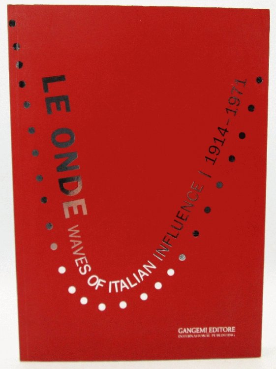 Le Onde: Waves of Italian Influence 1914 - 1971
