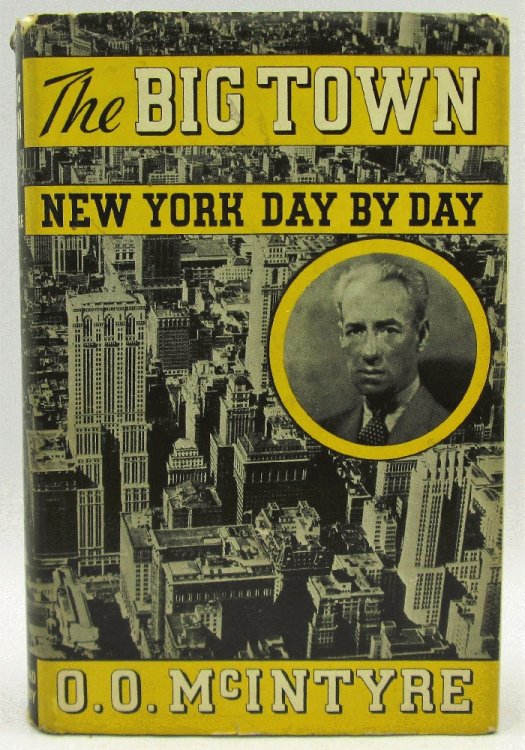 The Big Town, New York Day by Day: O.O. McIntyre