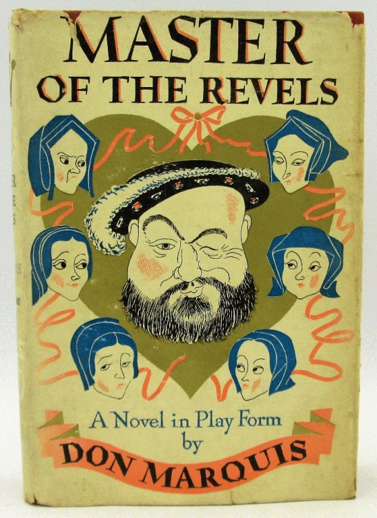 Master of the Revels, A Novel in Play Form by Don Marquis (Signed 1st Edition)