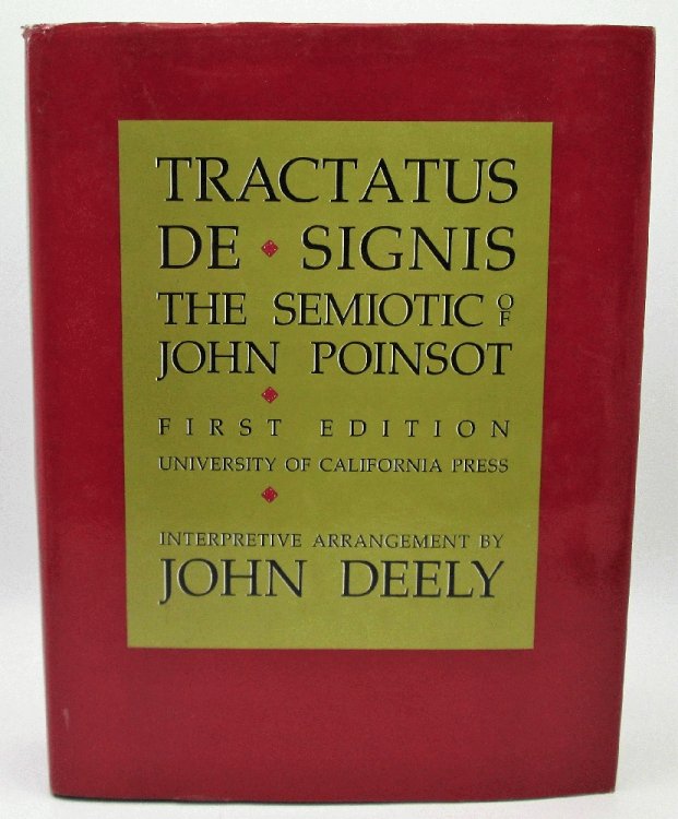 Tractatus De Signis: The Semiotic of John Poinsot