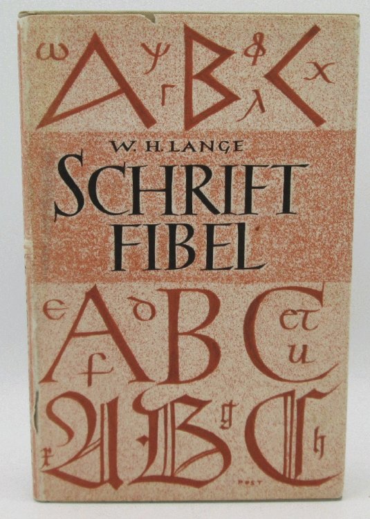 Schriftfibel Geschichte der Abendlandischen Schrift von den Anfangen bis zur Gegenwart