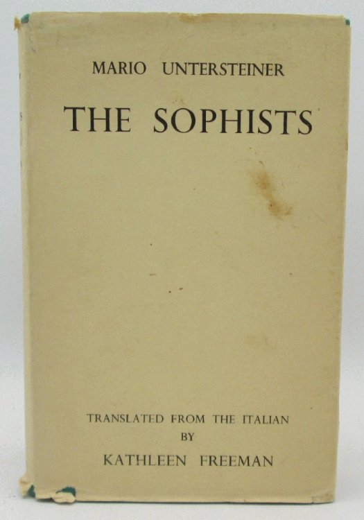 The Sophists, Translated from the Italian by Kathleen Freeman