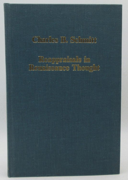 Reappraisals in Renaissance Thought (Variorum Collected Studies)