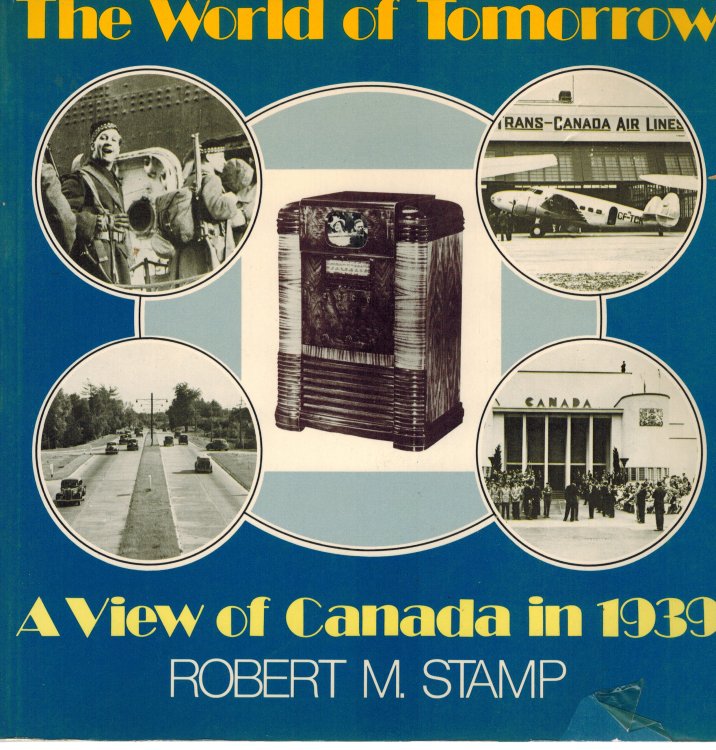 The World of Tomorrow: A View of Canada in 1939