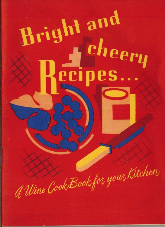 Bright and Cheery Recipes : A Wine Cook Book for Your Kitchen