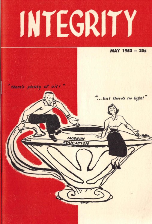 Integrity Magazine May 1953 - Vol 7 No. 8 - Modern Education Issue