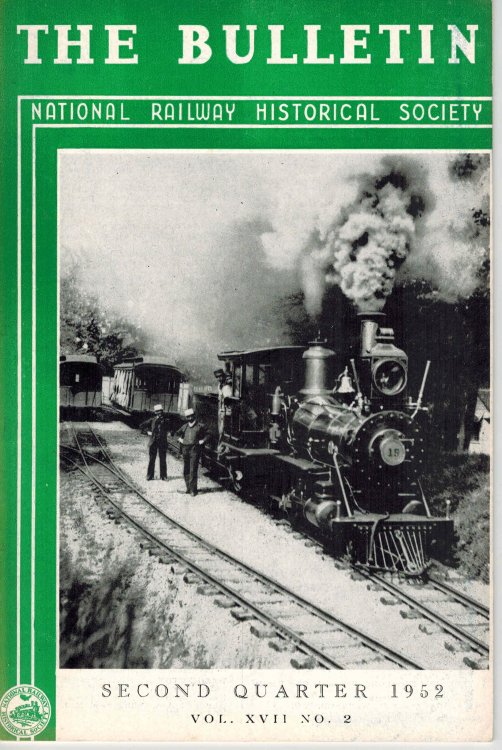 National Railway Historical Society The Bulletin Second Quarter 1952 Vol XVII No. 2
