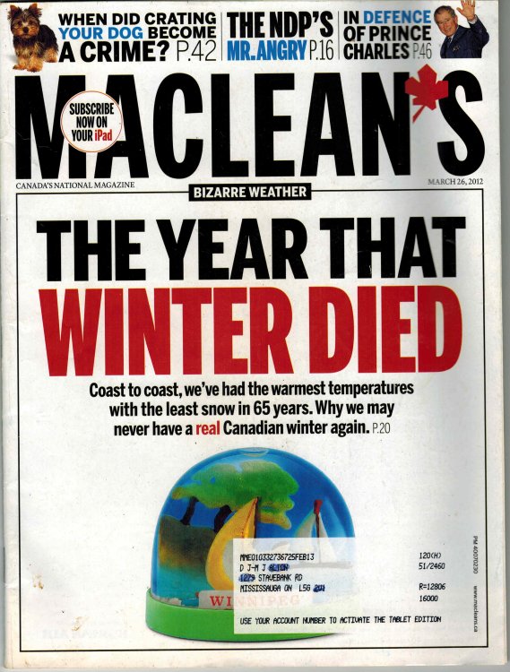MacLean's March 26, 2012 - Canada's National Magazine Bizarre Weather Issue
