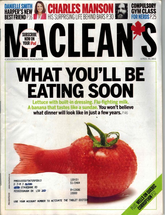 MacLean's April 30, 2012 - Canada's National Magazine What You'll be Eating Soon Issue