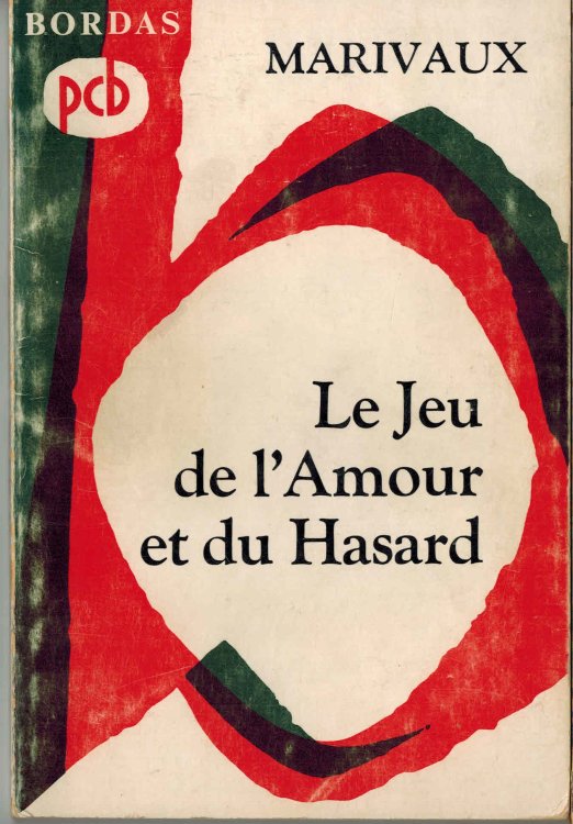 Le Jeu De L'amour et Du Hasard - Les Petits Classiques Bordas