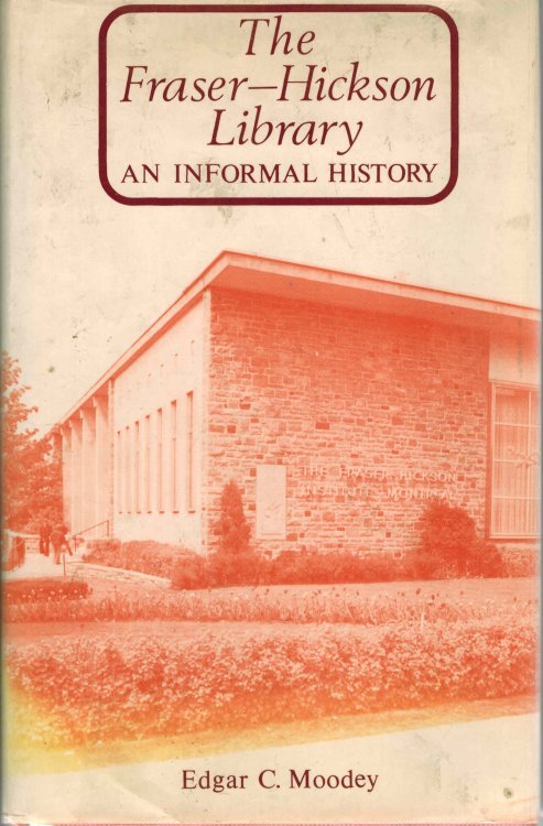 The Fraser-Hickson Library: An informal history
