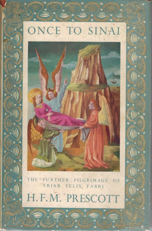 Once to Sinai : The Further Pilgrimage of Friar Felix Fabri