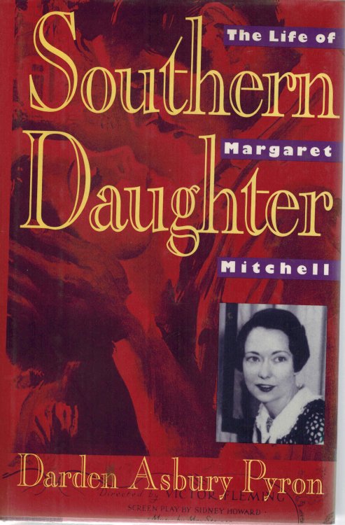 Southern Daughter: The Life of Margaret Mitchell