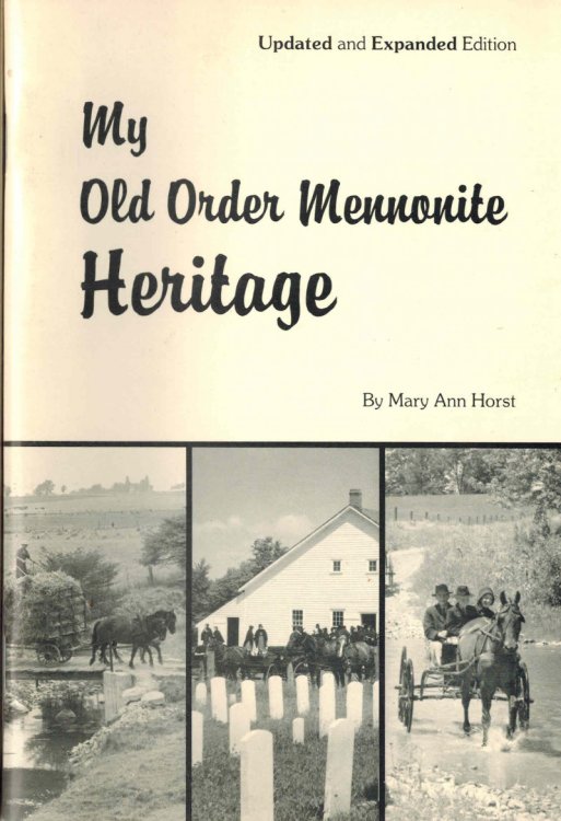 My Old Order Mennonite Heritage - Updated and Expanded - SIGNED COPY