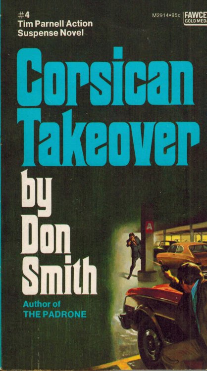 Corsican Takeover - Tim Parnell Action Suspence Novel # 4