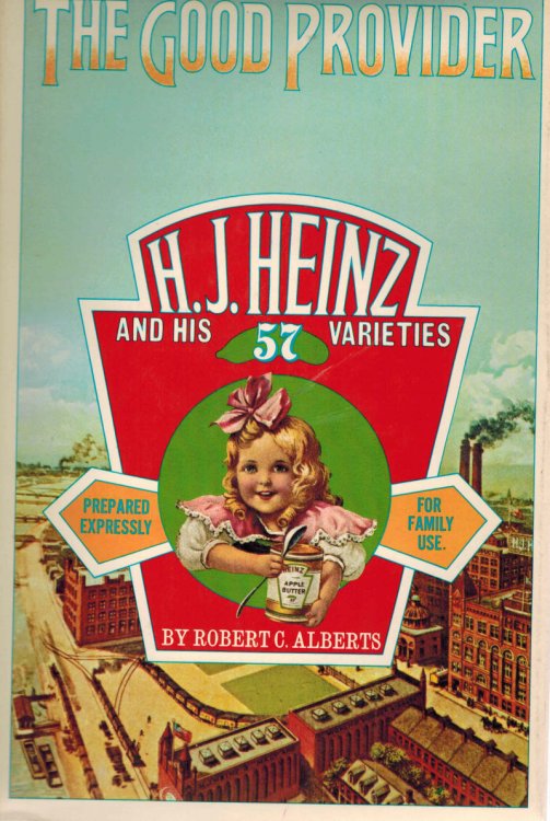 The Good Provider: H. J. Heinz and his 57 varieties