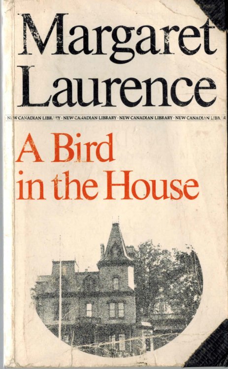 A Bird in the House (New Canadian Library, No. 96)