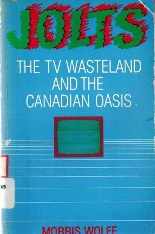Jolts: The TV Wasteland and the Canadian Oasis