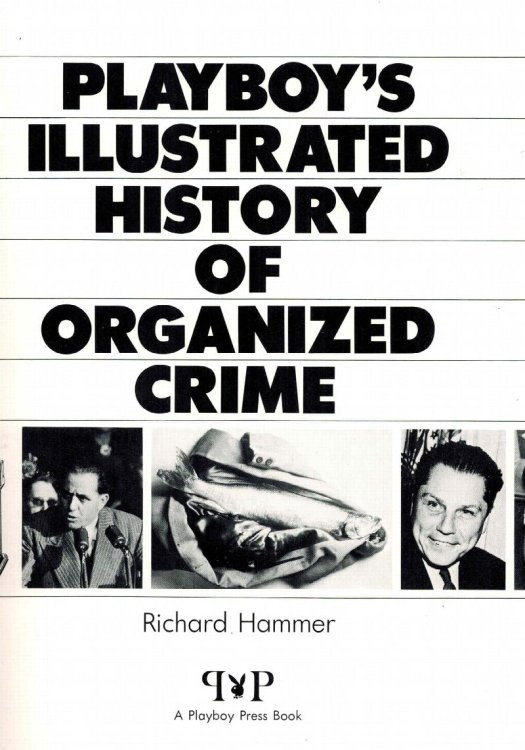 Playboy's Illustrated History of Organized Crime