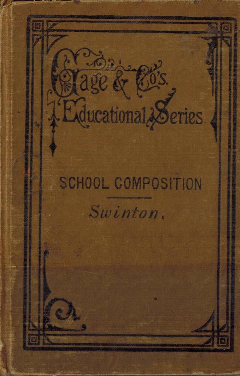 A School Manual of English Composition for Advanced Classes in Public Schools, and for High Schools, Academie Ettc 1877 Edition