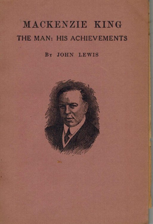 Image for Mackenzie King : The Man His Achievements Mackenzie King : The Man His Achievements