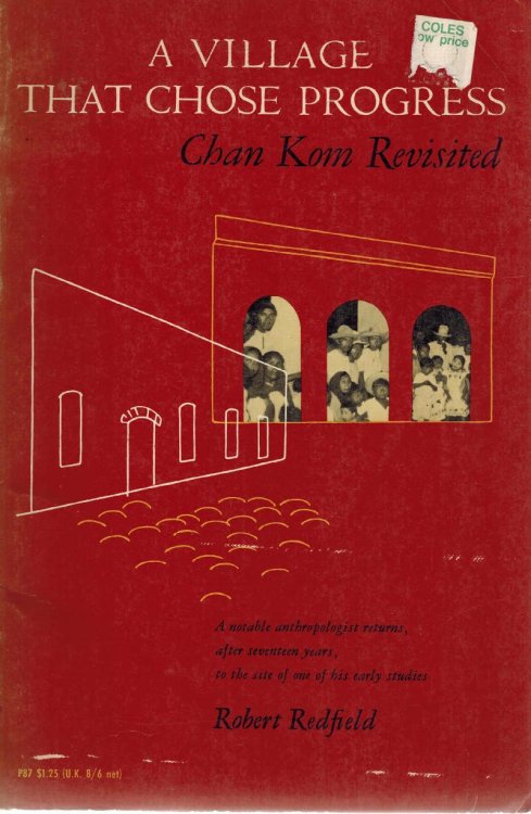 A Village That chose Progress : Chan Kom Rivisited